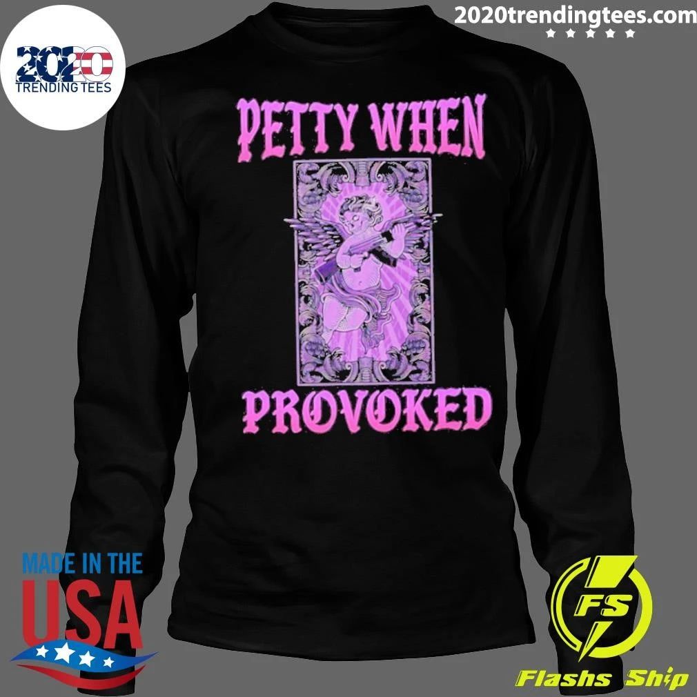 Petty When Provoked Sassy Attitude Angel Shirt