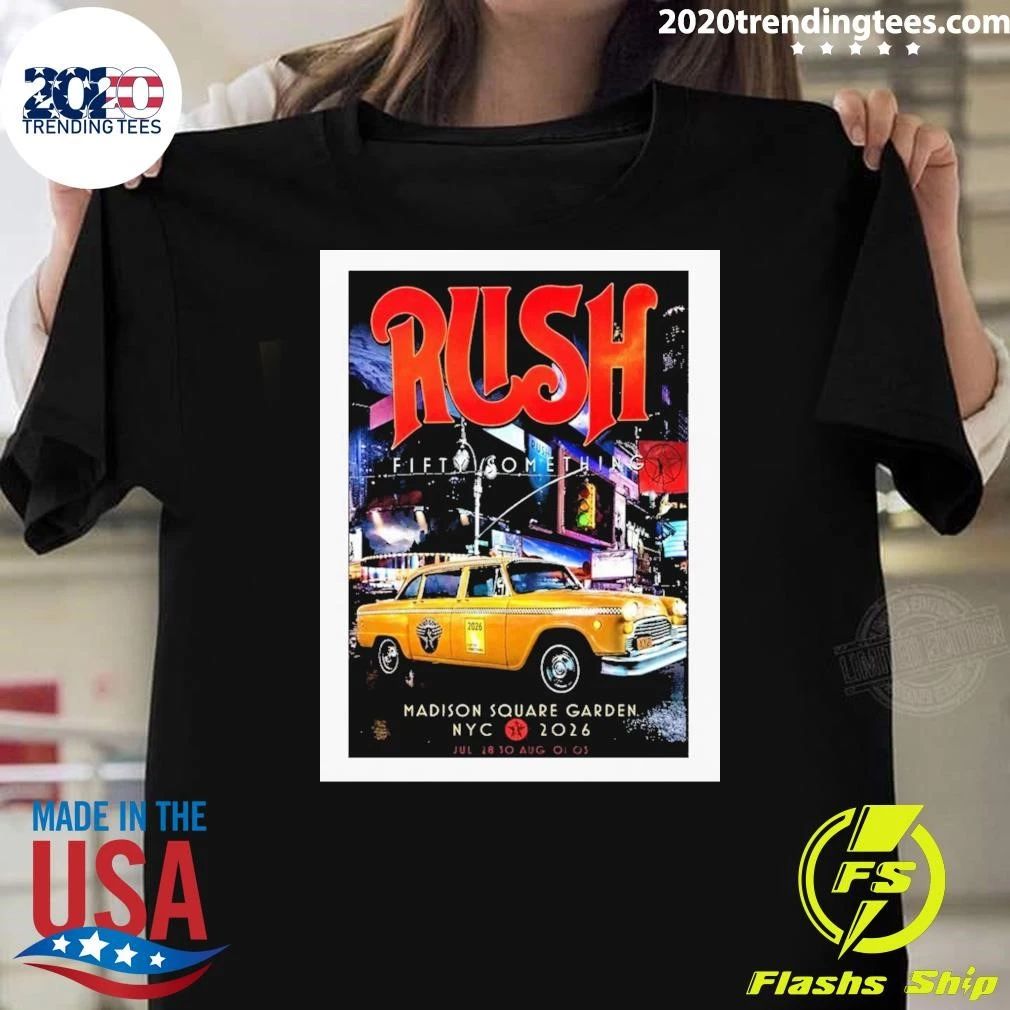 Rush New York City NYC Taxi Event Madison Square Garden July 28-30 – August 01-03, 2026 Shirt