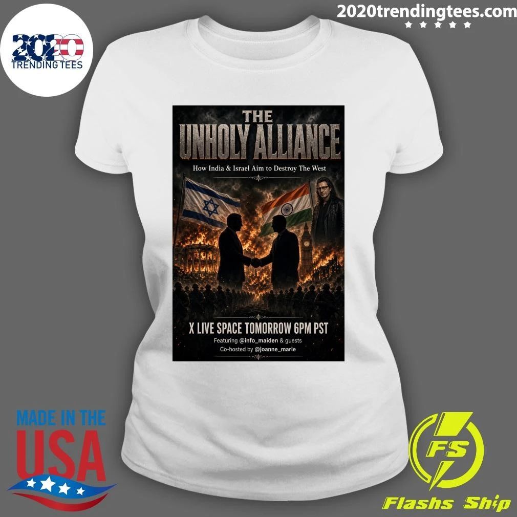 India and Israel The Unholy Alliance How India & Israel Aim To Destroy The West Shirt