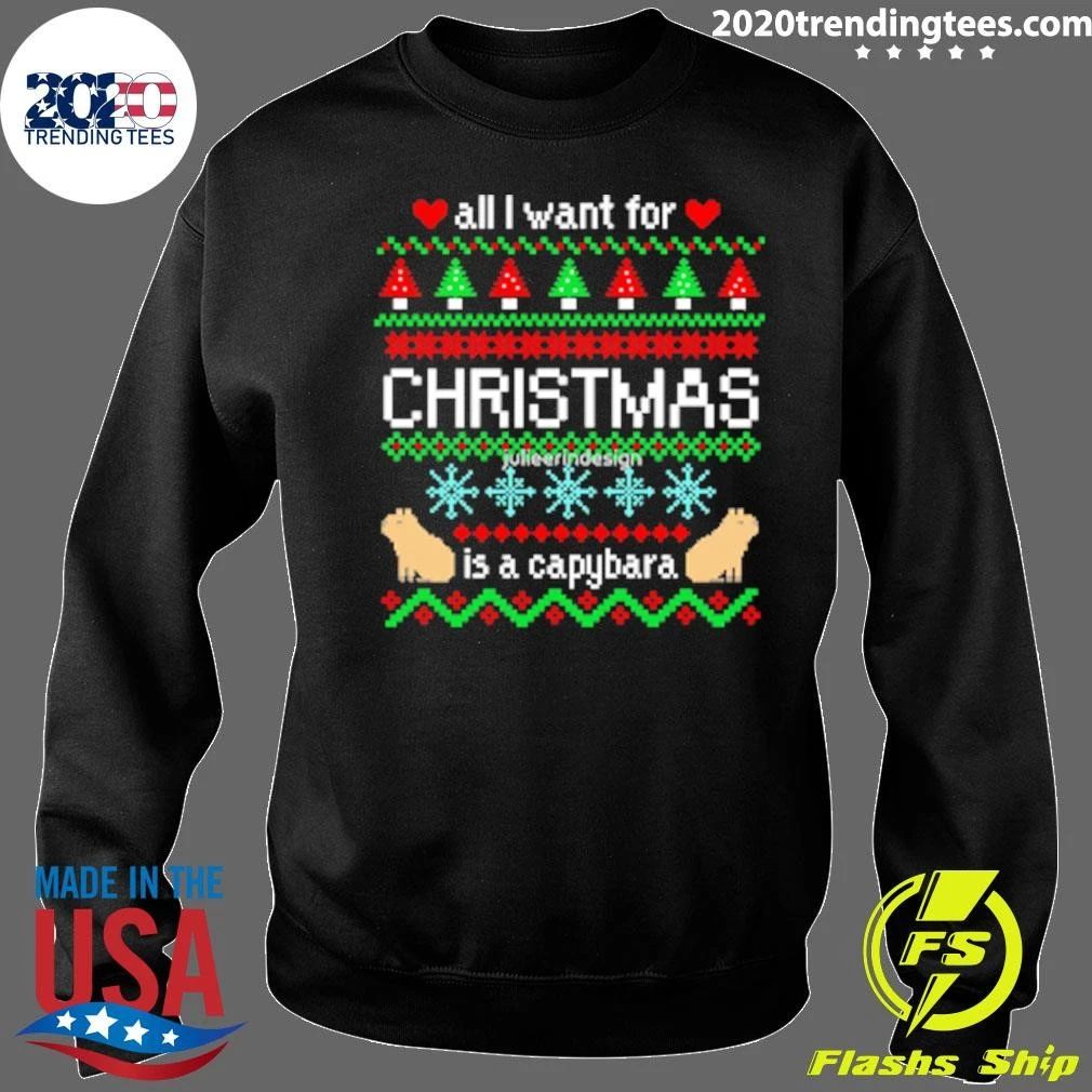 All I Want for Christmas is a Capybara Ugly Sweater Shirt