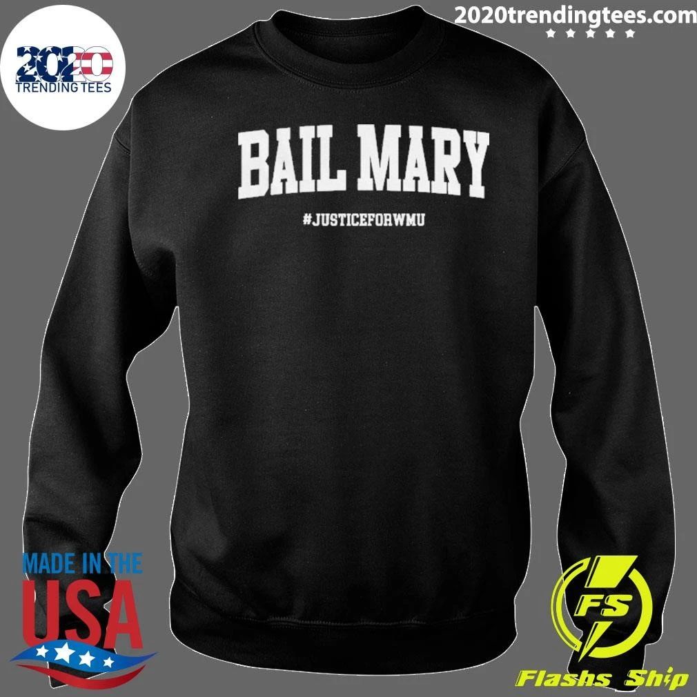 Justice For Wmu Michigan Vs Wmu Bail Mary Shirt