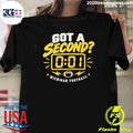 Michigan Wolverines Got A Second 0 01 Shirt