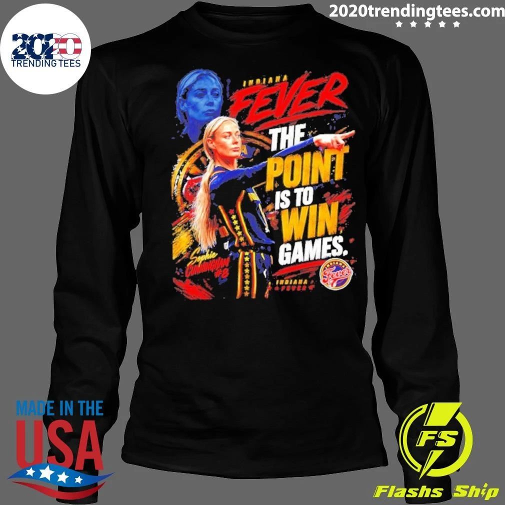 Sophie Cunningham Indiana Fever The Point Is To Win Games Shirt