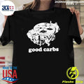 Good Carbs Carburetor Hot Rod Muscle Car Shirt