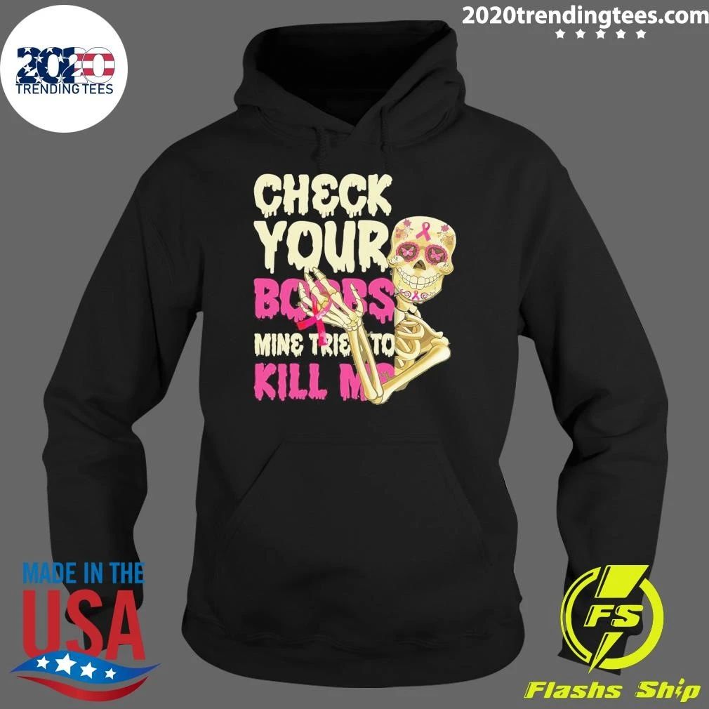 Sugar Skull Check Your Boobs, Mine Tried To Kill Me Shirt