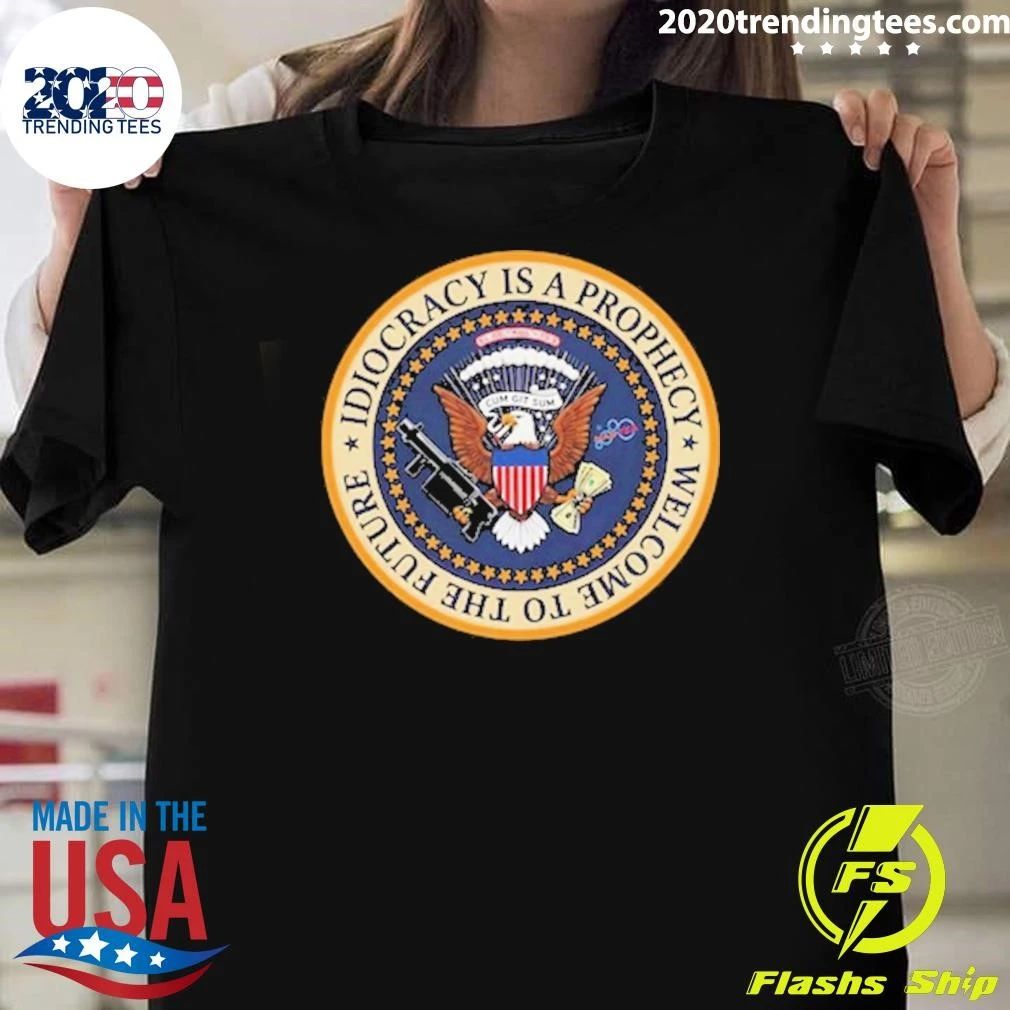 Idiocracy Is a Prophecy Camacho Presidential Seal Softstyle Shirt