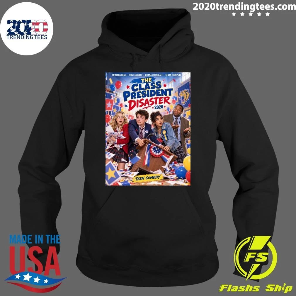 The Class President Disaster 2026 Teen Comedy Shirt