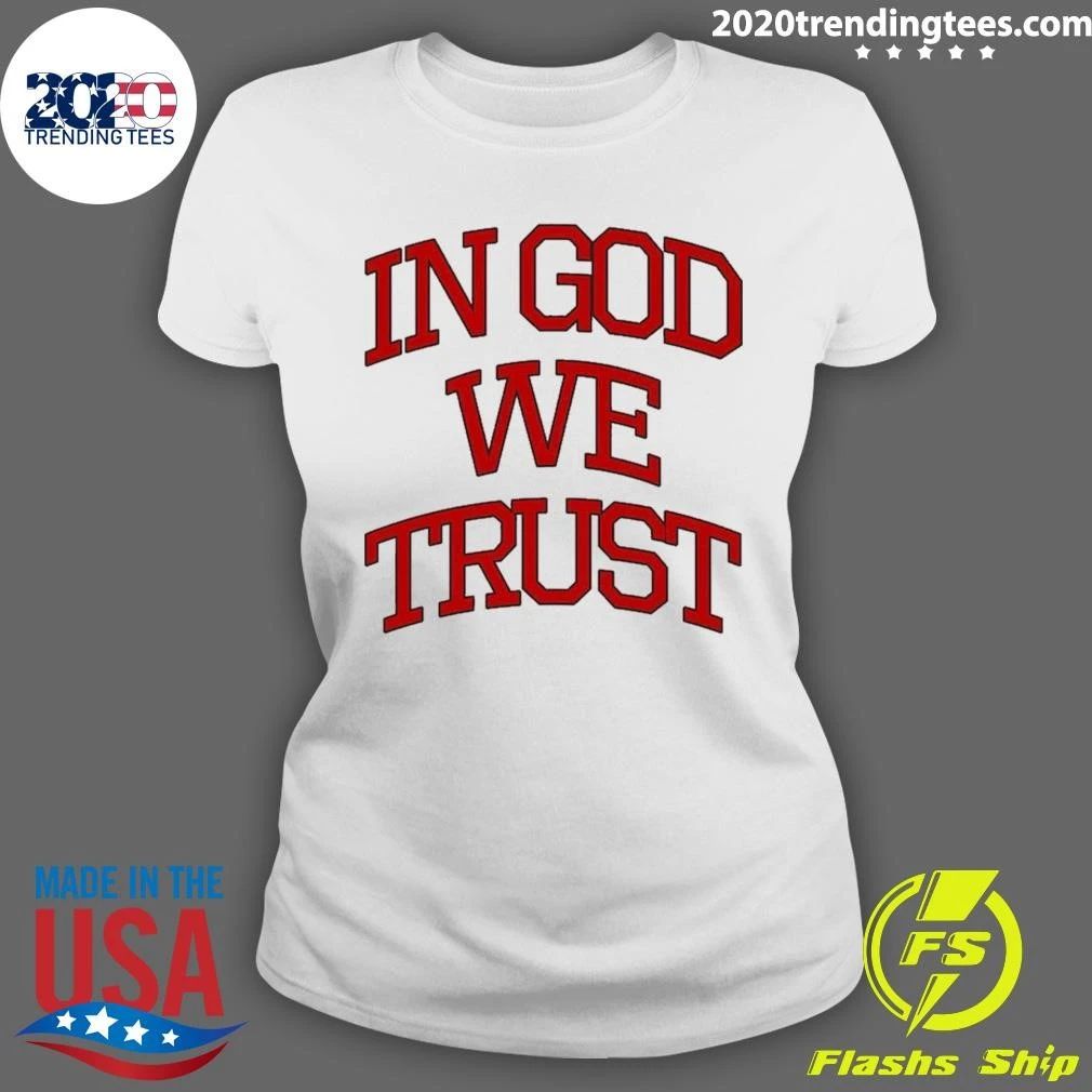 In God We Trust Shirt