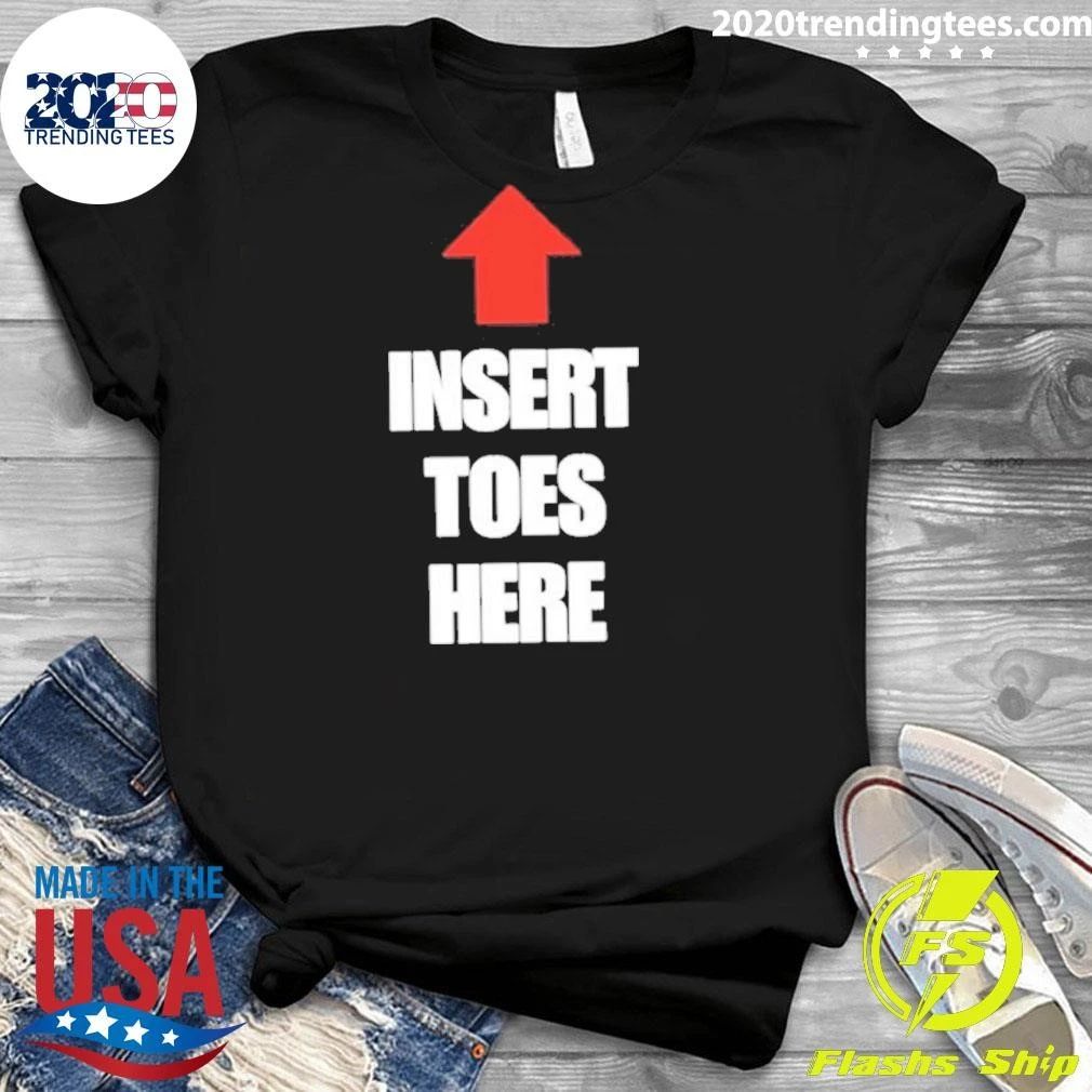Insert Toes Here Shirt