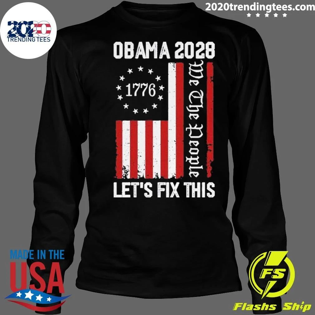Obama 2028 Let’s Fix This We the People 1776 American Flag Shirt