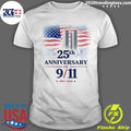 25th Anniversary of 9-11 2001-2026 Remembrance Tribute Shirt