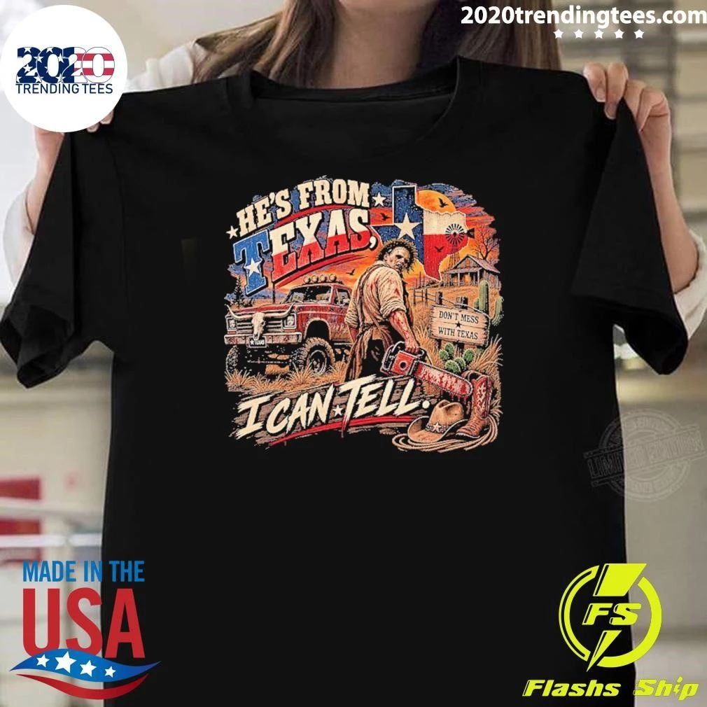 He’s From Texas Can Tell Halloween Slasher Tee Shirt