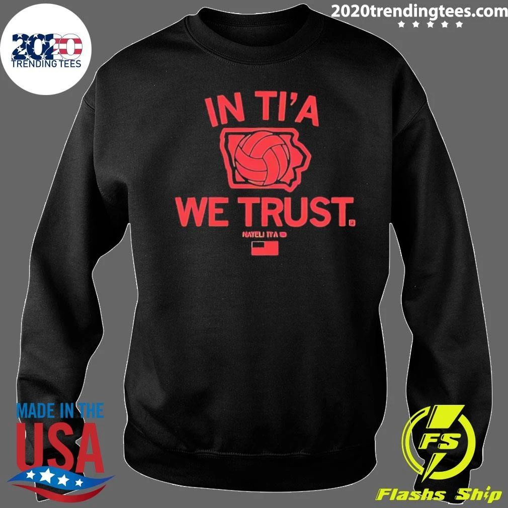 In Ti’a We Trust Nayeli Ti’a Iowa State Cyclones Shirt