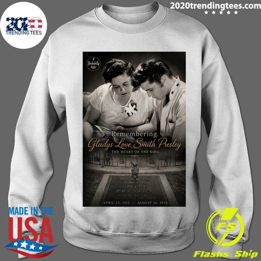 Remembering Gladys Love Smith Presley The Heart Of The King Shirt