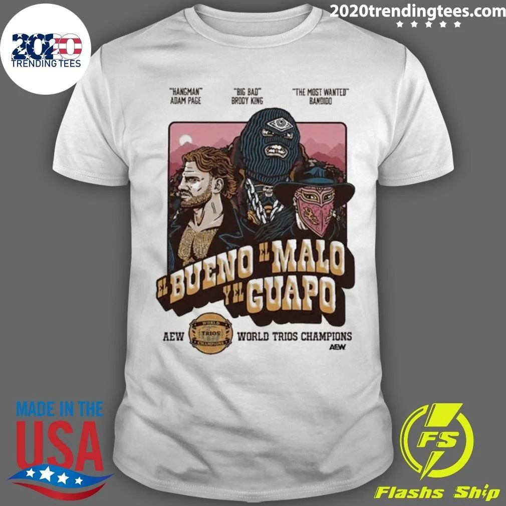 El Bueno El Malo Y El Guapo World Trios Champions AEW Shirt