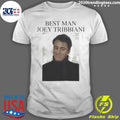 Ross Geller Bachelor Bash Best Man Joey Tribbiani Shirt