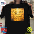 Agree with the Lord Shirt