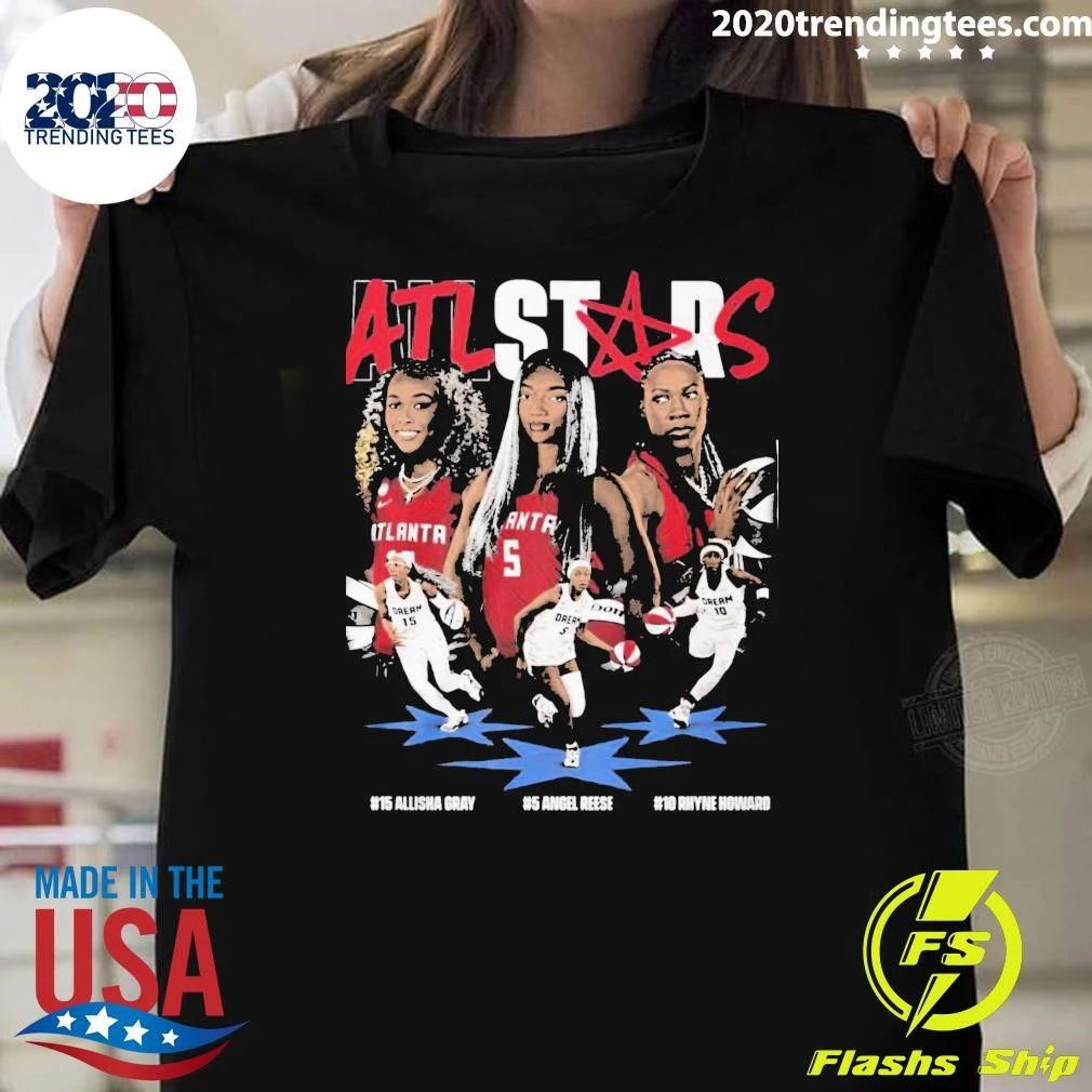 Atlanta Stars Allisha Gray Angel Reese Rhyne Howard Shirt