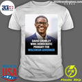 David Crowley has won the Democratic primary for governor of Wisconsin Shirt