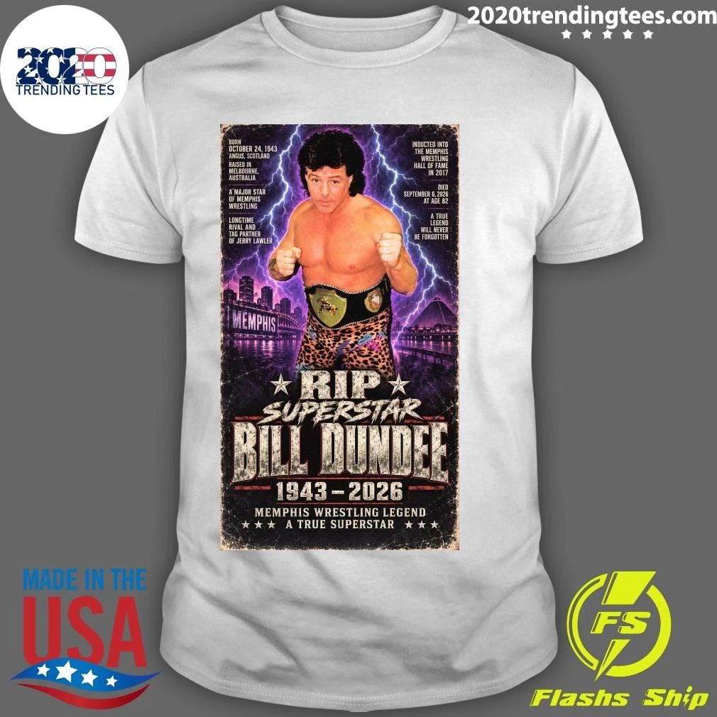 Rip Superstar Bill Dunde 1943-2026 Memphis Wrestling Legend A True Superstar Shirt