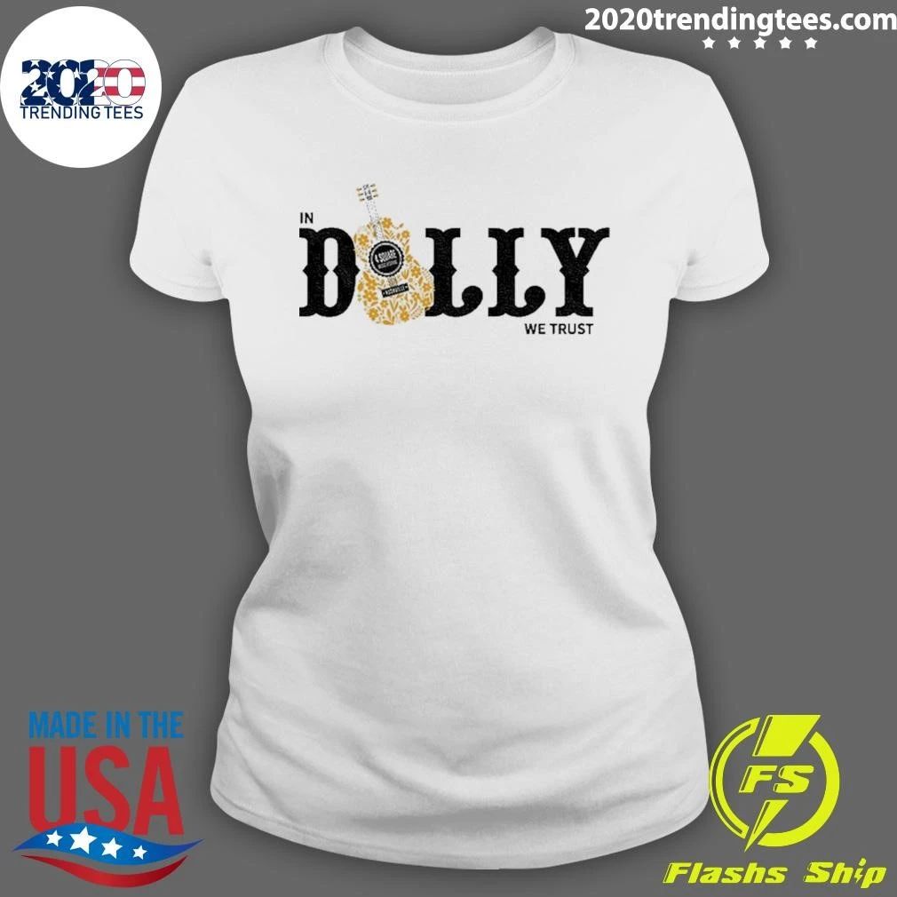 In Dolly We Trust Dolly Nashville Country Music shirt