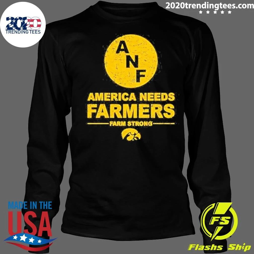 America Needs Farmers ANF Farm Strong Iowa Hawkeyes Shirt