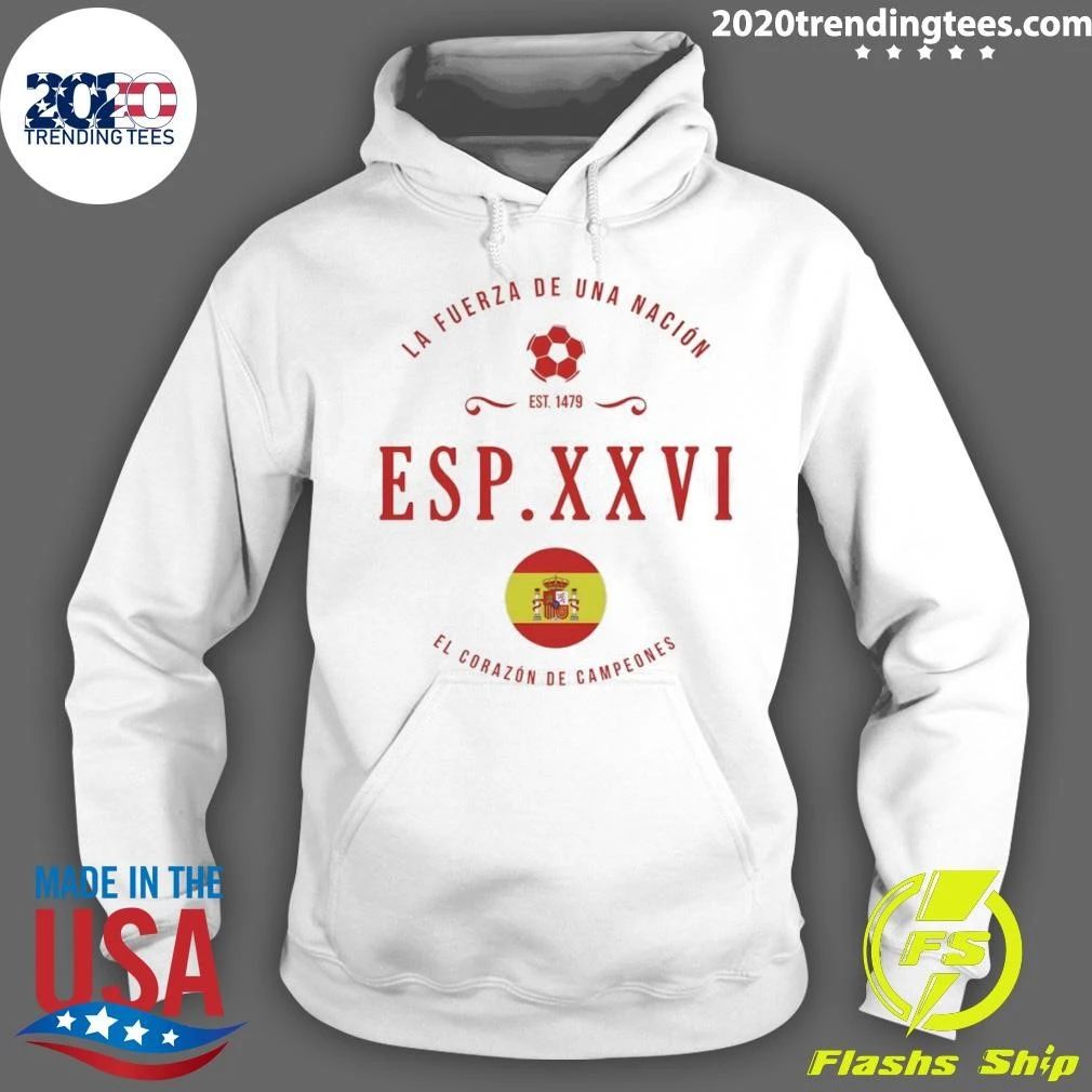 La Fuerza De Una Nacion Esp Xxvi El Corazon De Campeones Est 1479 Spain Soccer Shirt