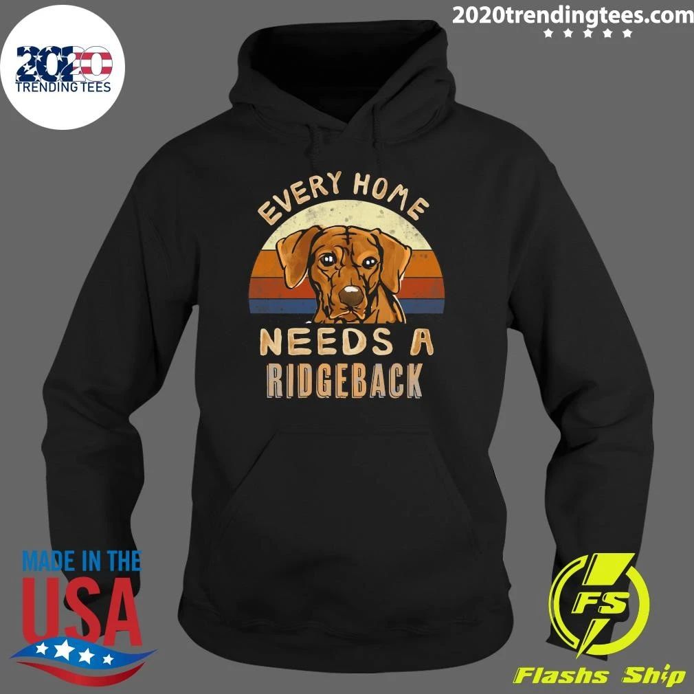 Every Home Needs a Rhodesian Ridgeback Shirt