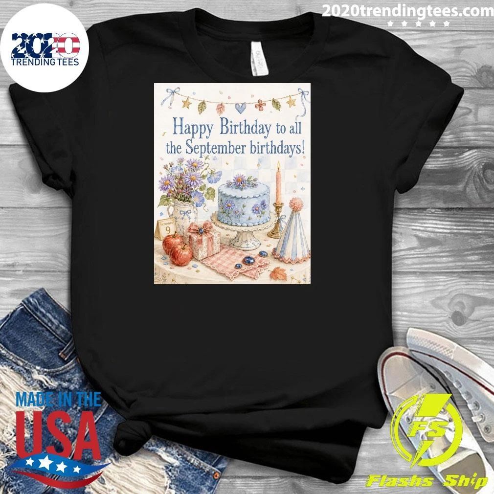 Happy Birthday to all the September Birthdays Shirt