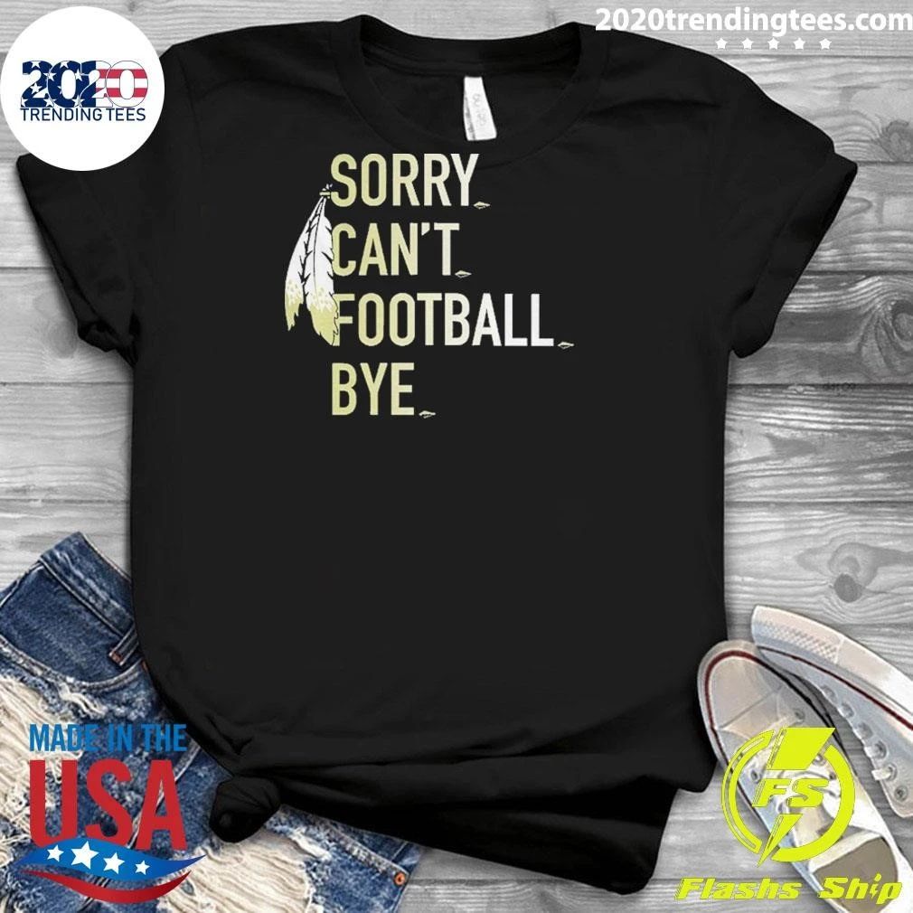Washington Commanders Football Sorry Can’t Football Bye Shirt