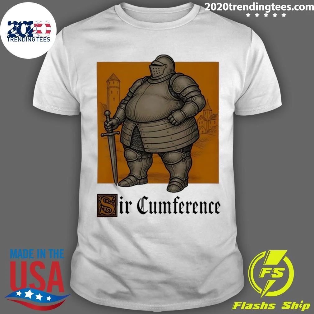 Sir Cumference knight pun funny medieval Shirt