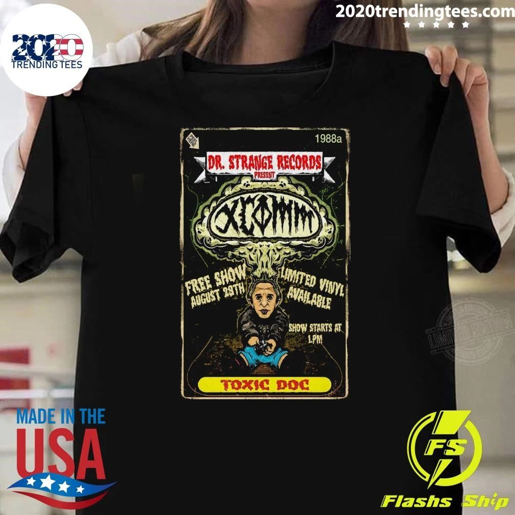 Xcomm Toxic Doc Exclusive Show Shirt