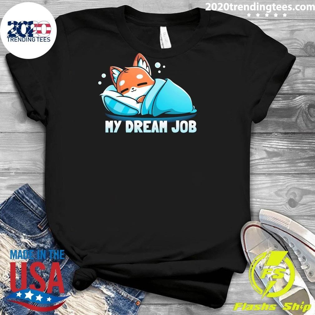 My Dream Job Shirt