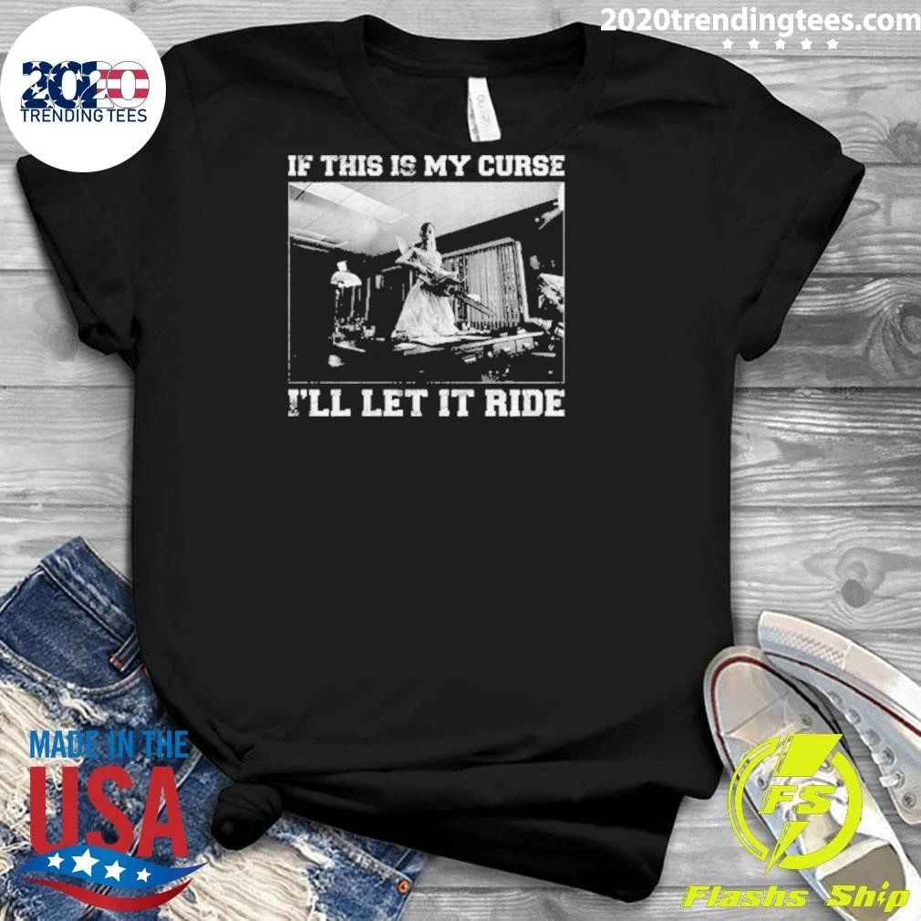 Ariana Grande Merch Petal Core If This Is My Curse I Will Let It Ride Shirt