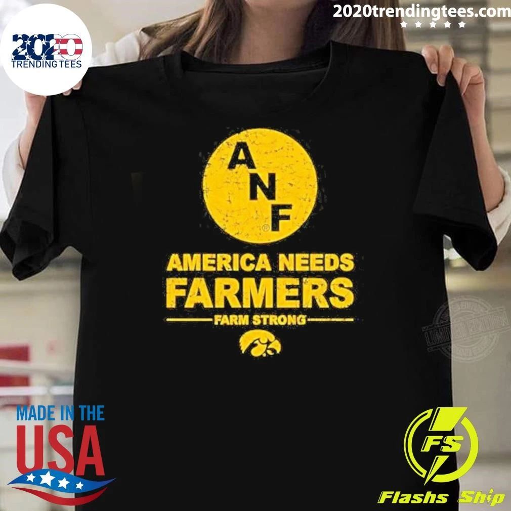 America Needs Farmers ANF Farm Strong Iowa Hawkeyes Shirt