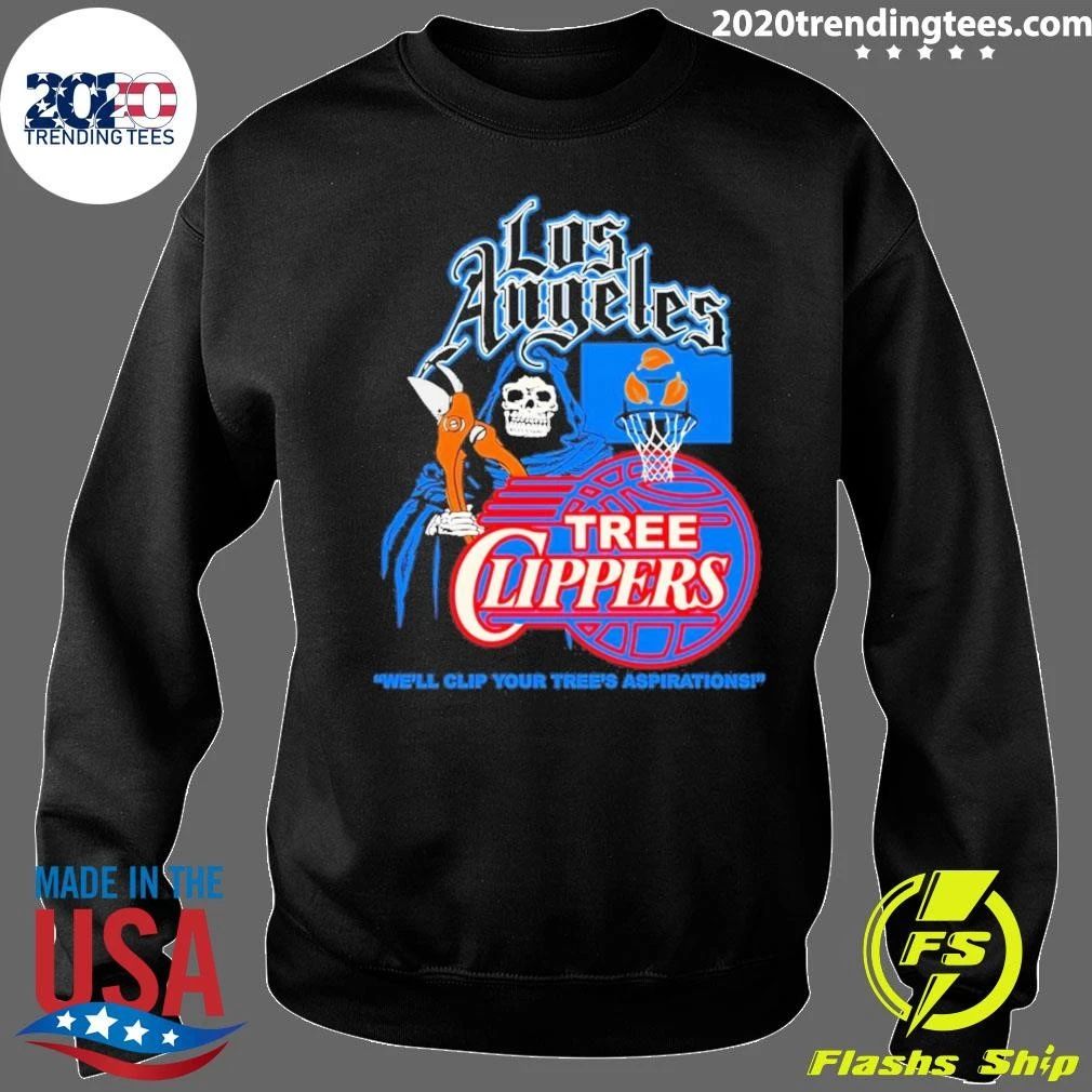 Los Angeles Grim Reaper Tree Clippers We’ll Clip Your Tree’s Aspirations Shirt