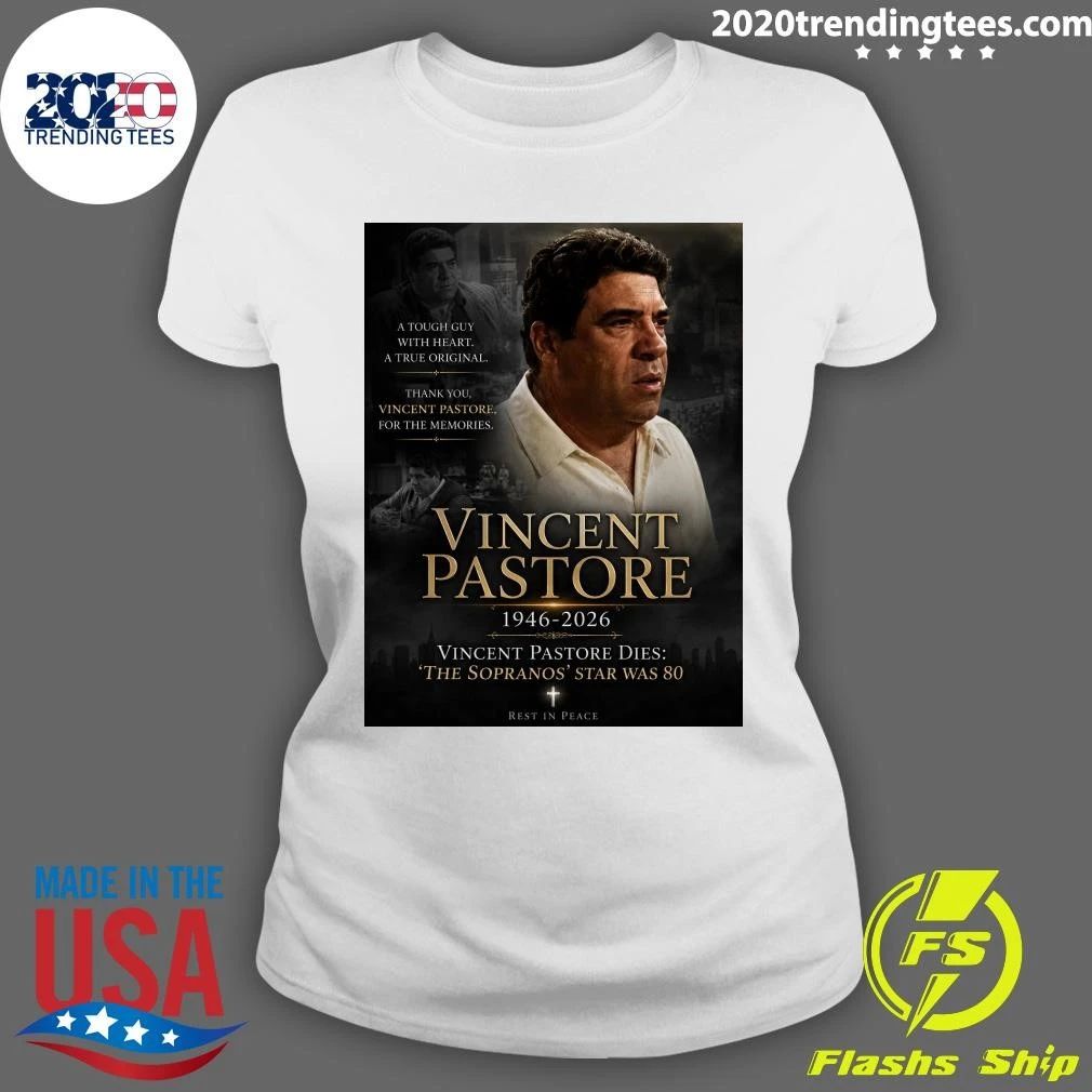 Rest In Peace Vincent Pastore 1946-2026 Vincent Pastore Dies The Sopranos Star Was 80 Shirt