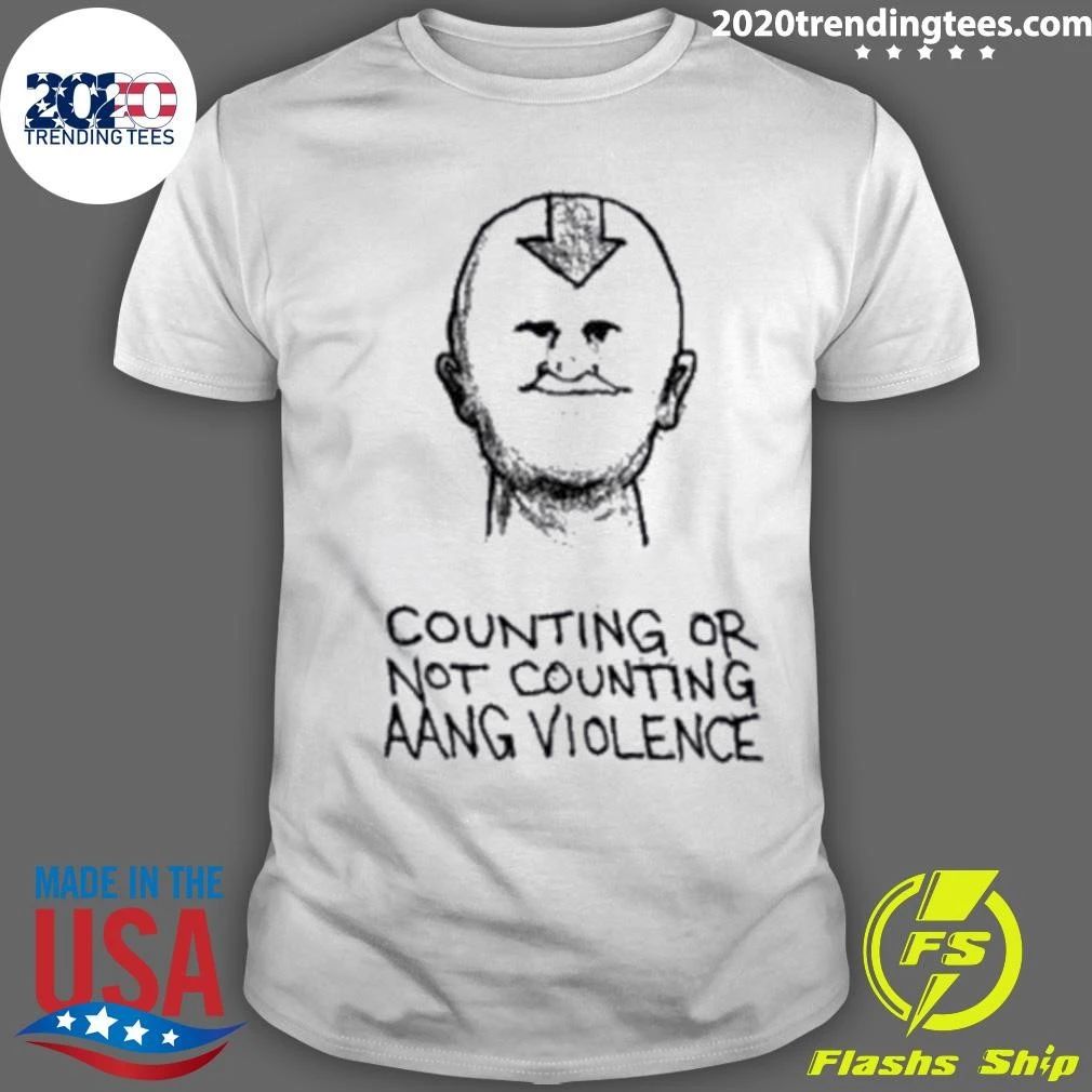 Charlie Kirk Counting Or Not Counting Aang Violence Shirt