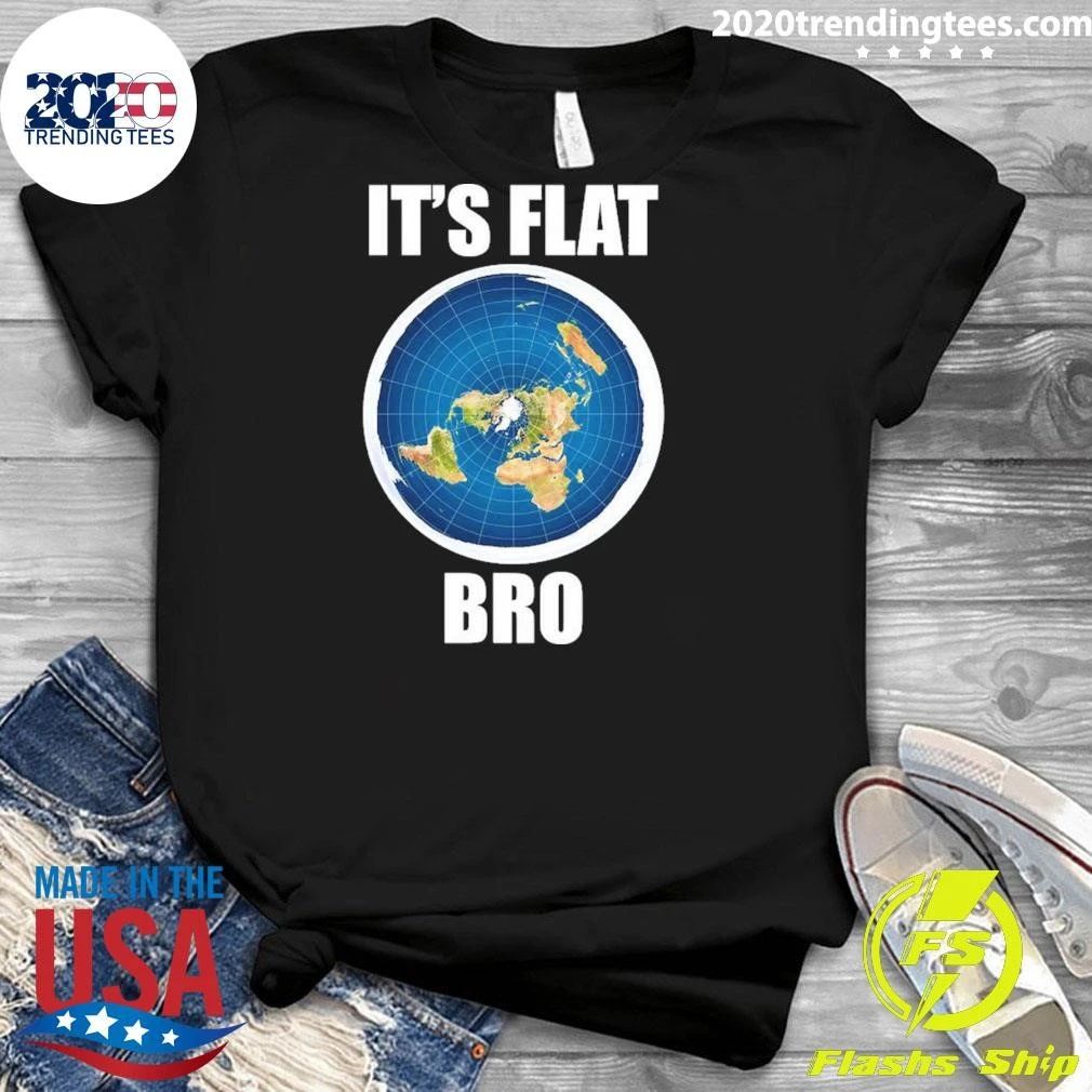 It’s Flat Earth Bold Statement Conspiracy Theory Tee Shirt