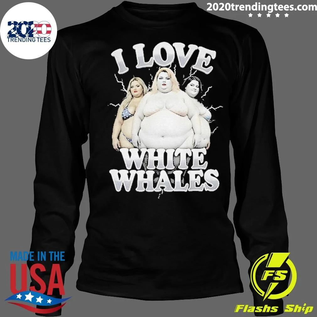 I Love White Whales Shirt