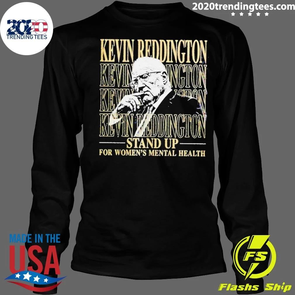 Kevin Reddington Stand Up For Women’s Mental Health Graphic Shirt