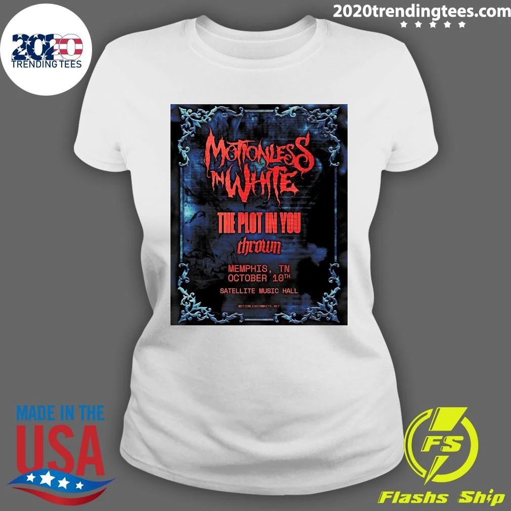 Motionless in White The Plot in You and Thrown Satellite Music Hall in Memphis, TN Shirt