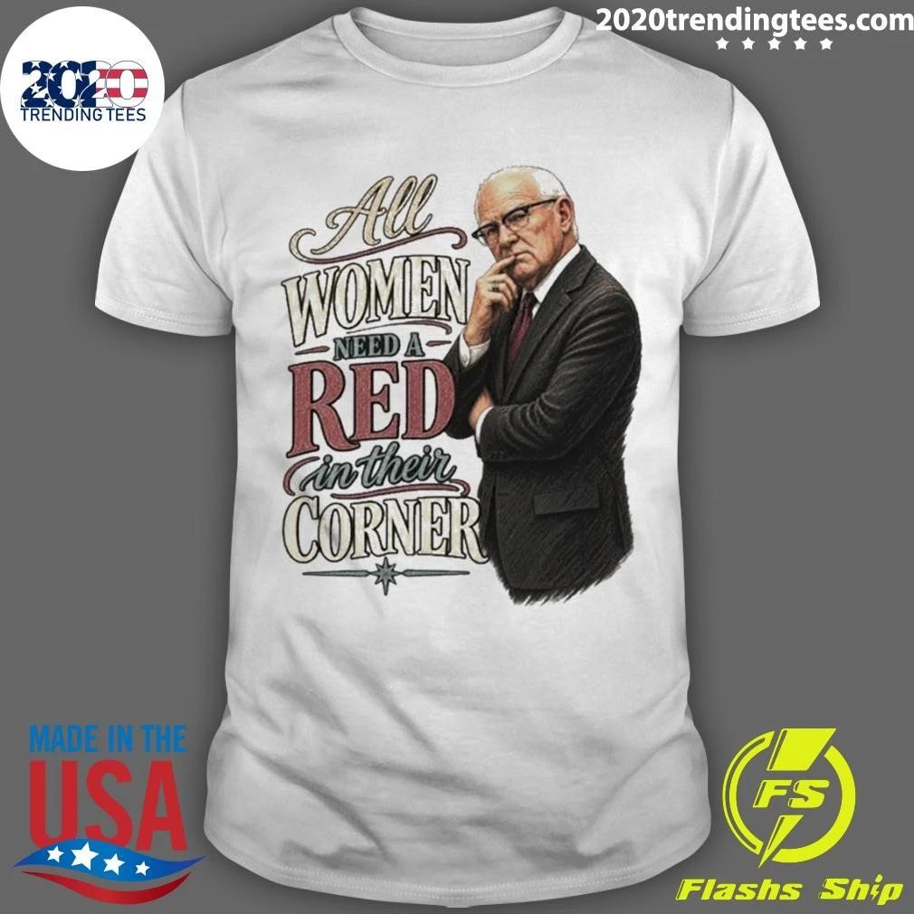 All Women Need A Red In Their Corner Kevin Reddington Inspired Shirt
