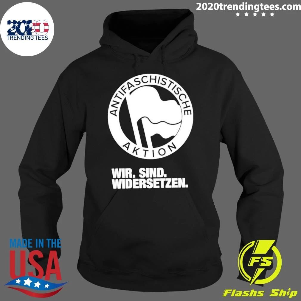 Antifaschistische Aktion Wir Sind Widersetzen Shirt