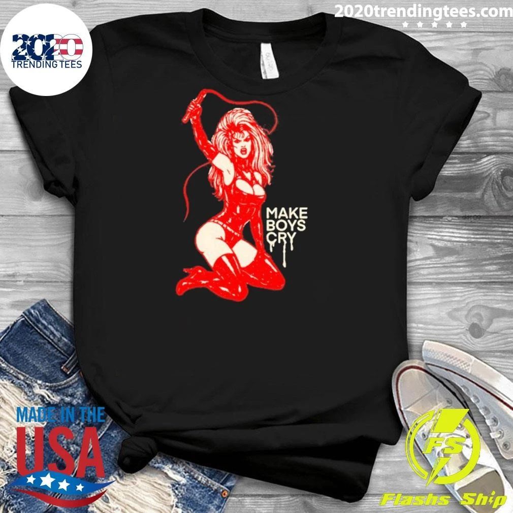 Make Boys Cry Whip Bad Girl Sassy Femme Fatale Shirt