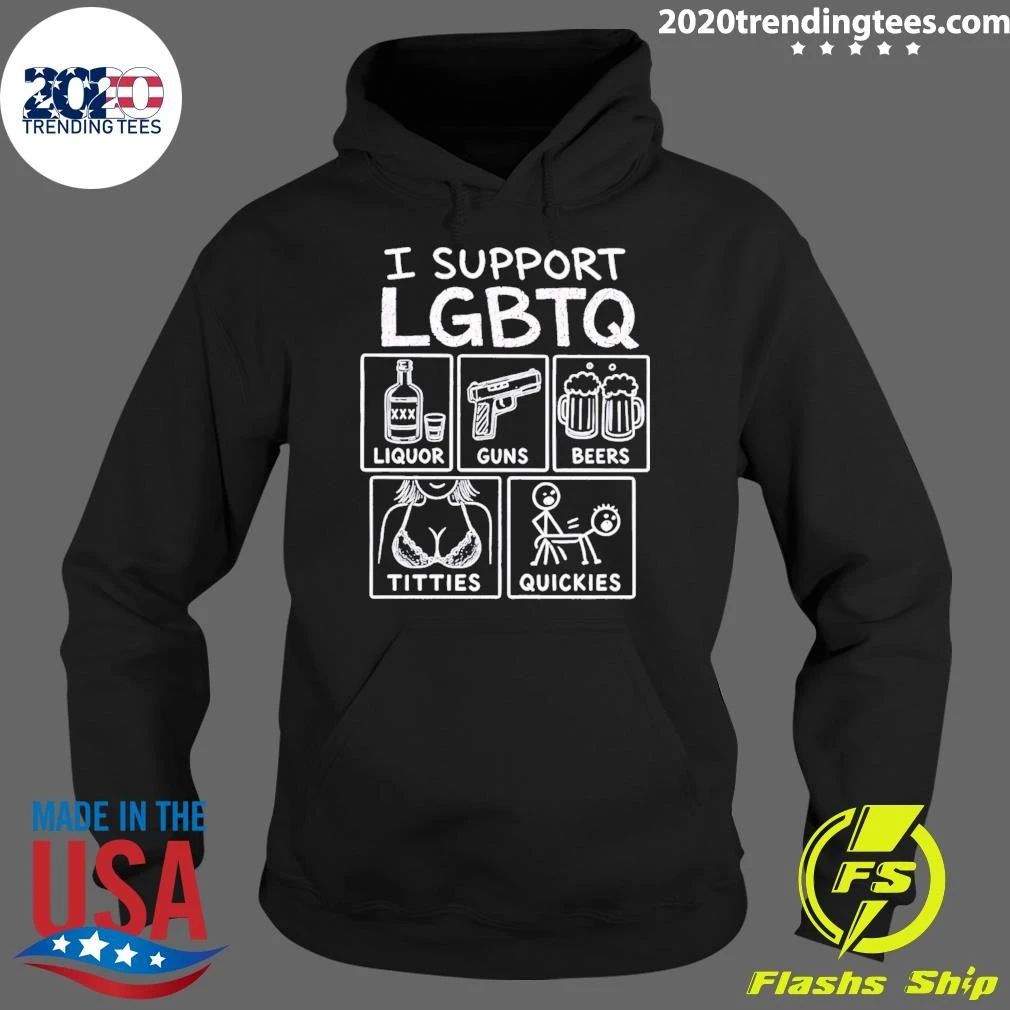 I Support Lgbtq Liquor Guns Beers Titties Quickies Shirt