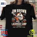 Jim Brown 56 Lacrosse Camp Power Speed Heart Legend Signature Shirt