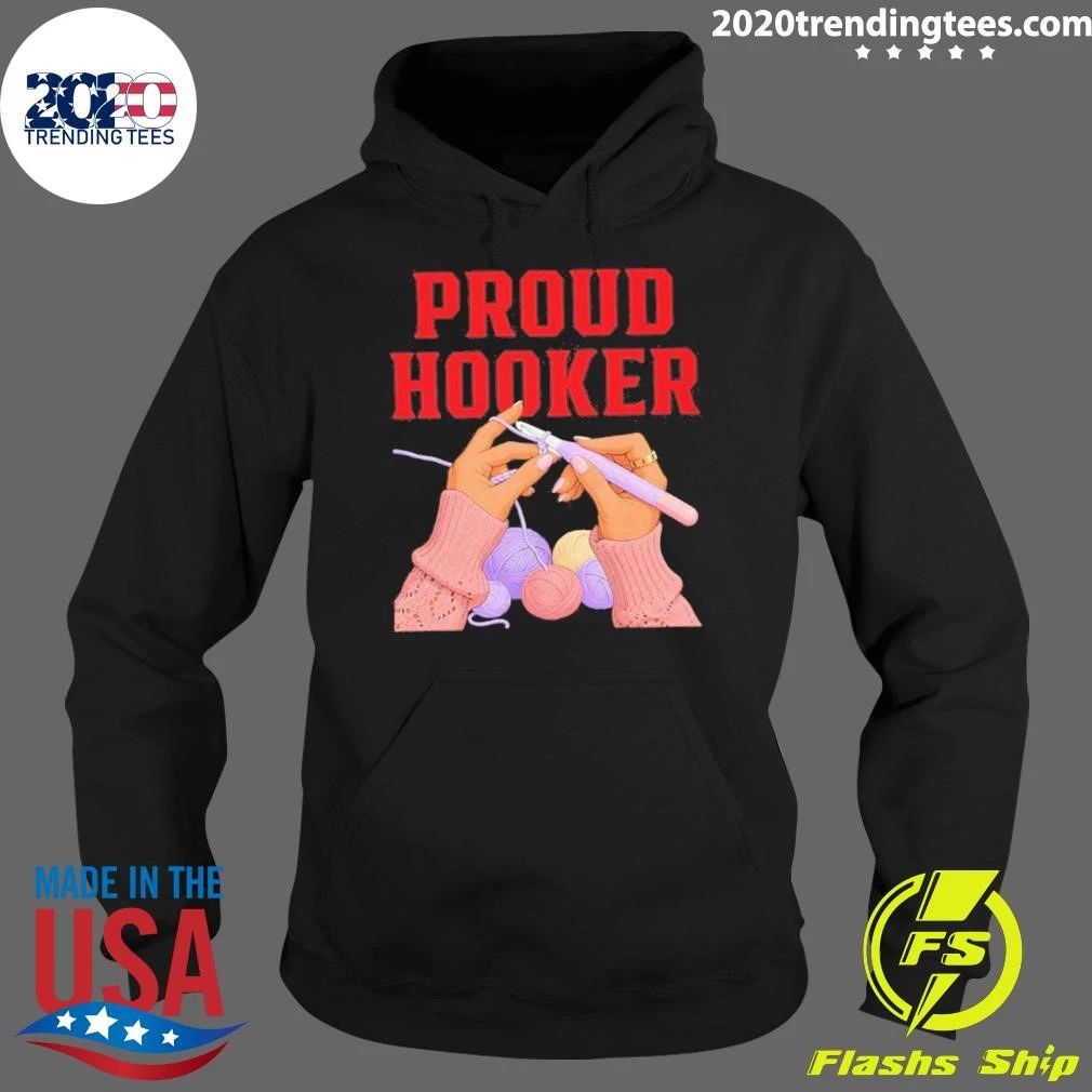 Proud Hooker Crochet Yarn Knitting Crafter Shirt