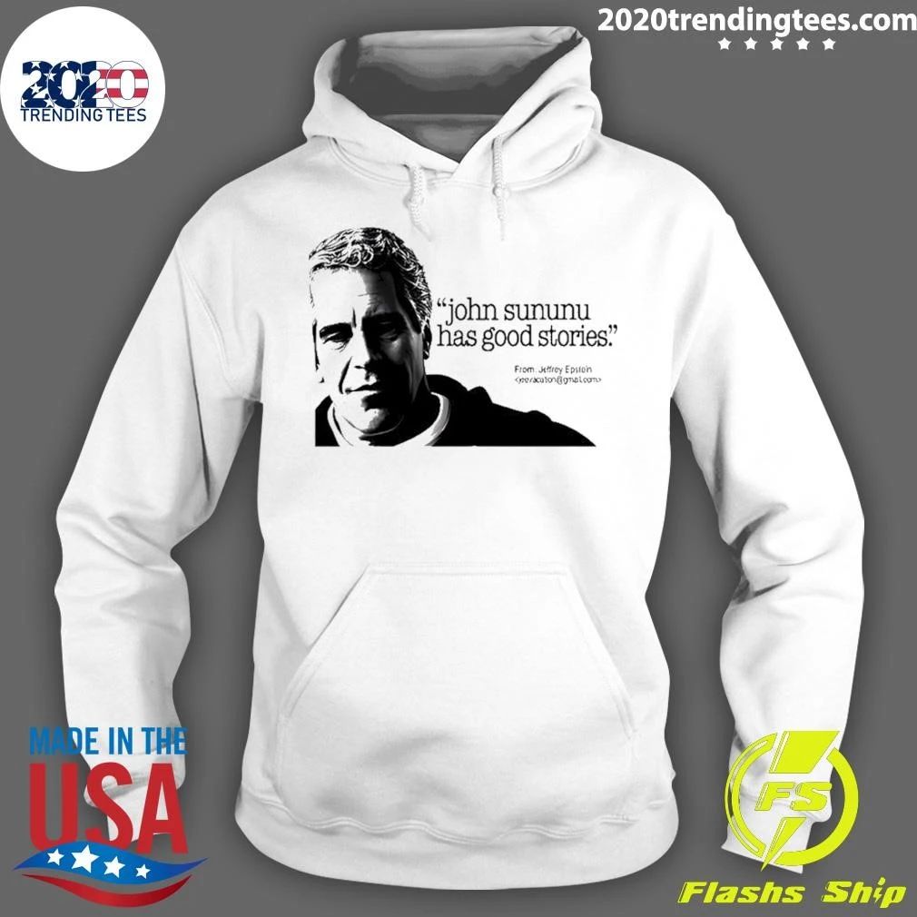 Jeffrey Epstein John Sununu Has Good Stories Shirt
