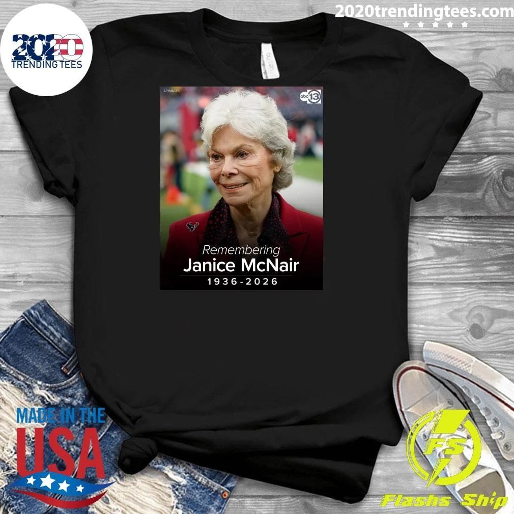 Houston Texans Co-Founder and Senior Chair Janice S. McNair passed away today at the age of 89, 1936-2026 Shirt